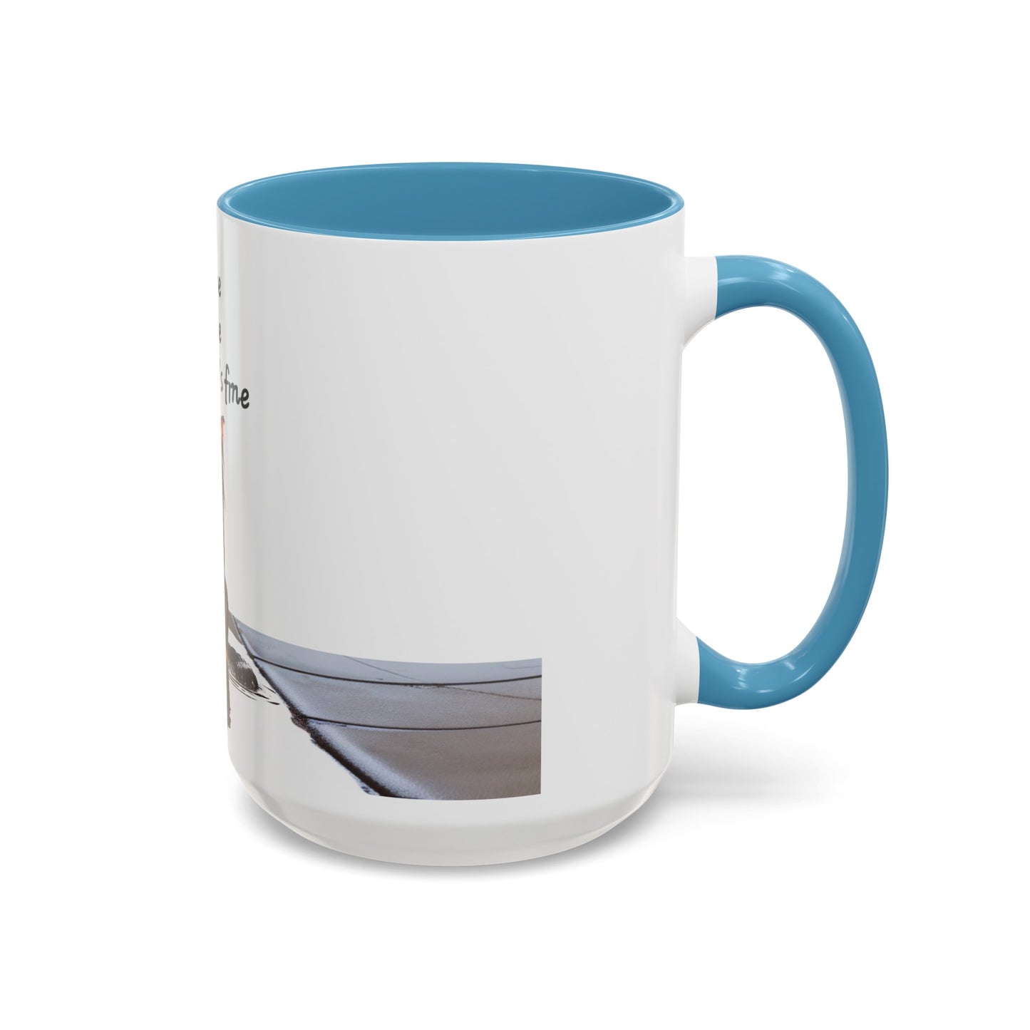 It's fine I'm fine Everything's fine Coffee Mug