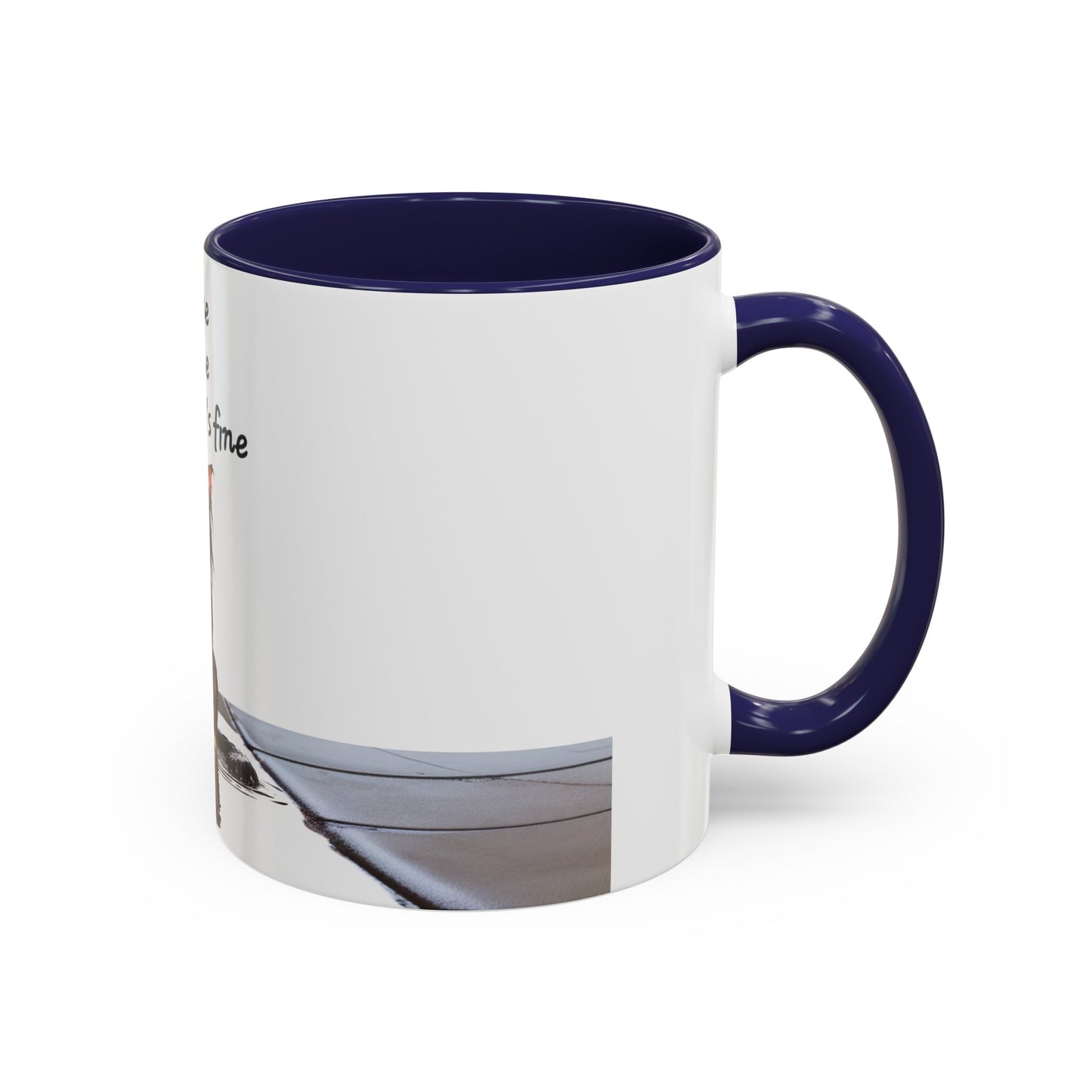 It's fine I'm fine Everything's fine Coffee Mug