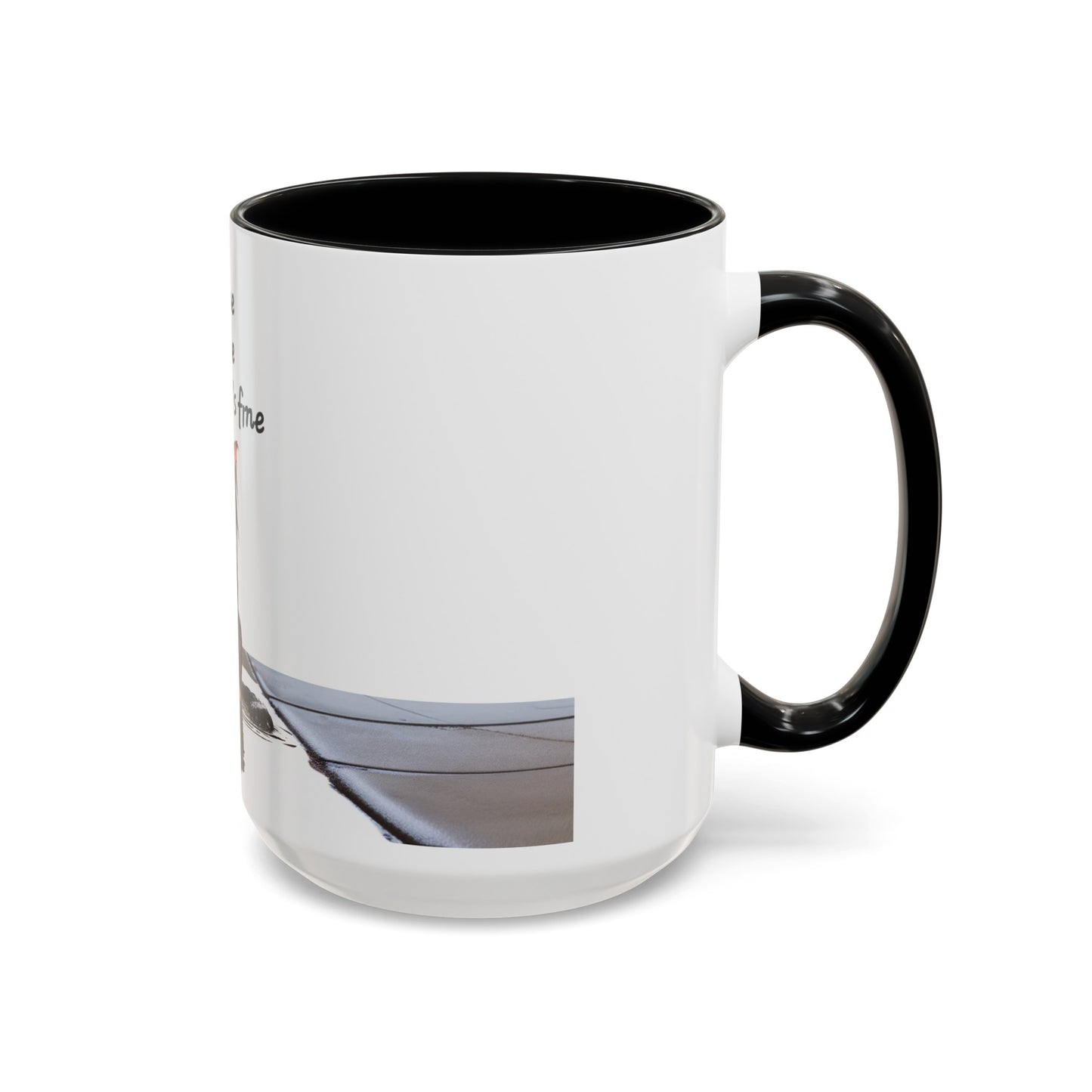It's fine I'm fine Everything's fine Coffee Mug