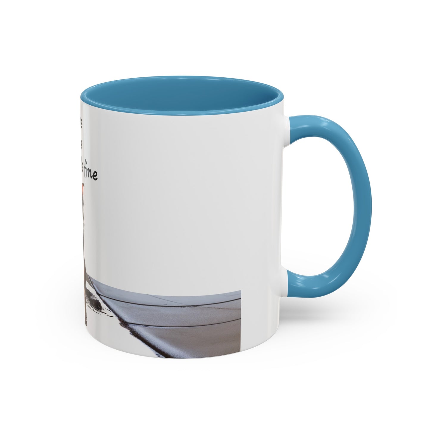It's fine I'm fine Everything's fine Coffee Mug