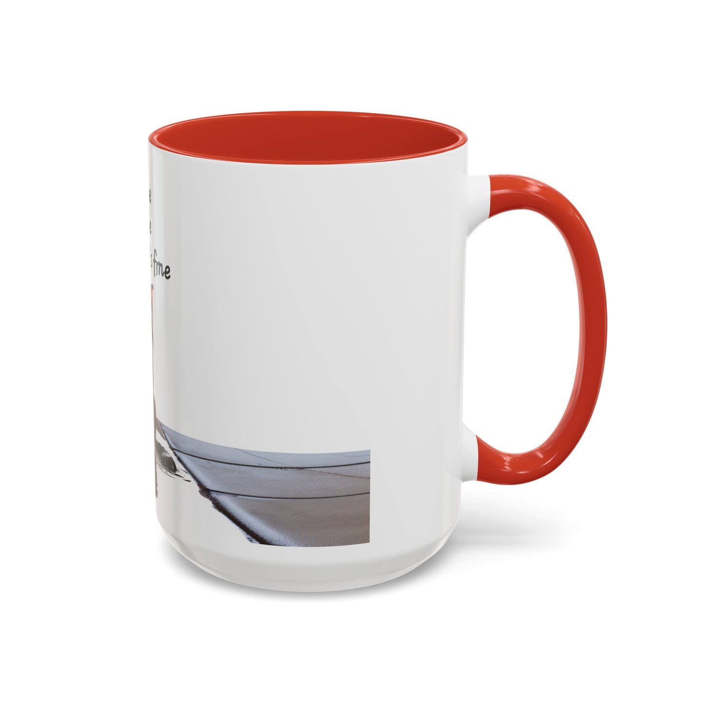 It's fine I'm fine Everything's fine Coffee Mug