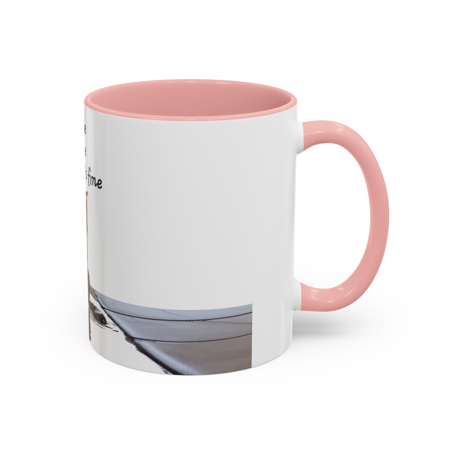 It's fine I'm fine Everything's fine Coffee Mug