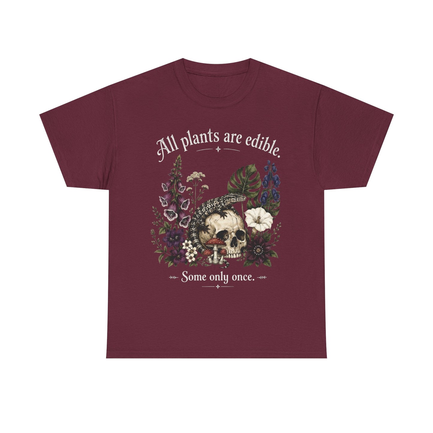 All Plants Are Edible Tee — Gothic Toxic Plants & Lizard Skull Design