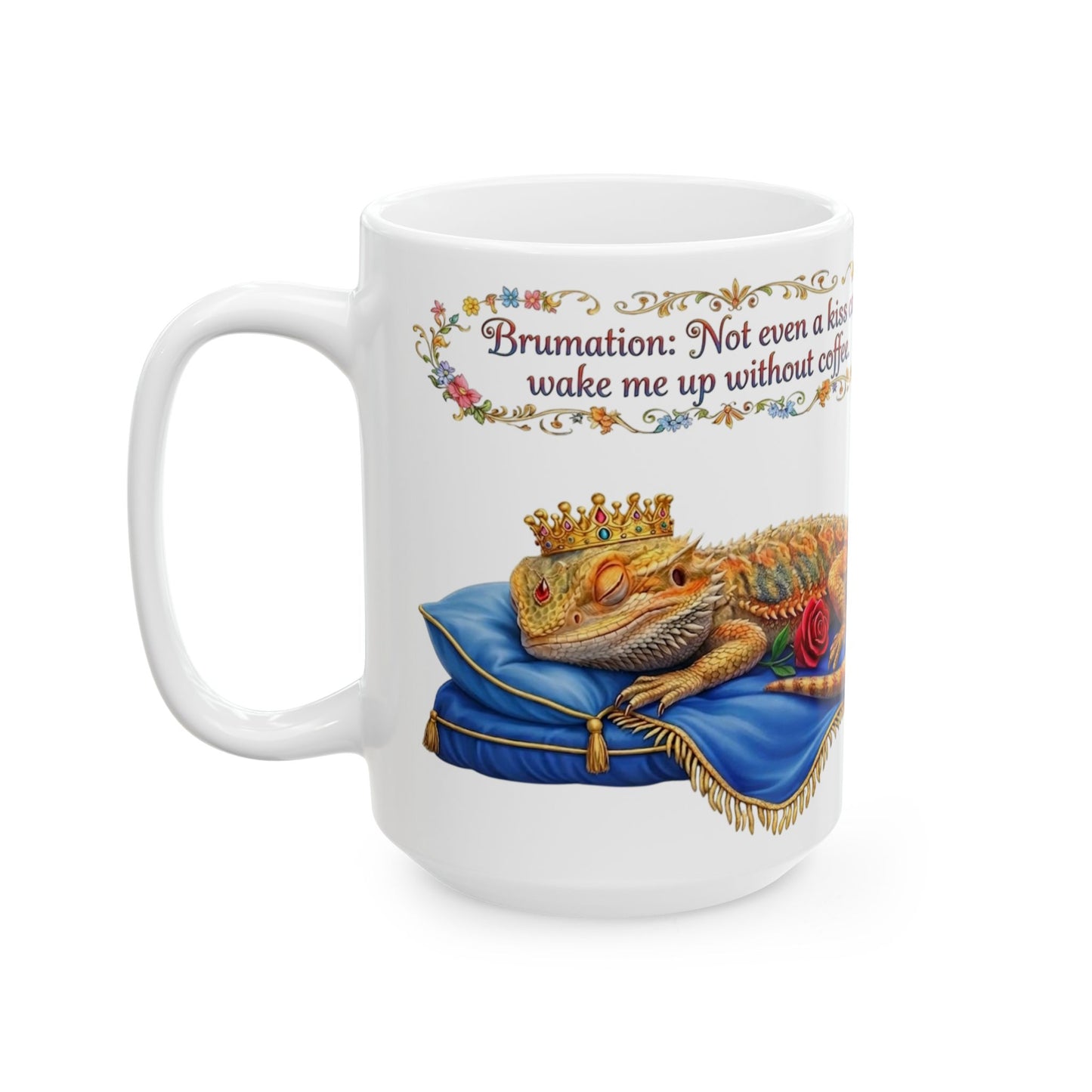 Bearded Dragon Brumation Mug — "Brumation: not even a kiss can wake me up without coffee."